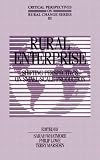 Rural Enterprise: Shifting Perspectives on Small-Scale Production (Critical Perspectives on Rural Change, Vol 3)