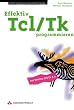 Effektiv Tcl/Tk programmieren . (Programmer's Choice)