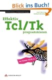 Effektiv Tcl/Tk programmieren .