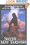 Silver May Tarnish (Witch World Chronicles)