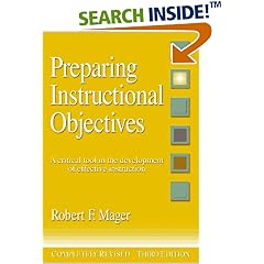 Preparing Instructional Objectives: A Critical Tool in the Development of Effective Instruction
