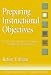 Preparing Instructional Objectives: A Critical Tool in the Development of Effective Instruction