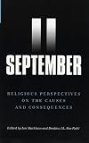 September 11: Religious Perspectives on the Causes and Consequences (One World (Oxford))