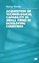 Acquisition of Technological Capability in Small Firms in Developing Countries