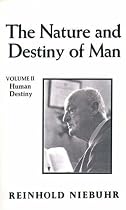 The Nature and Destiny of Man: Human Destiny v. 2 (Gifford Lectures)