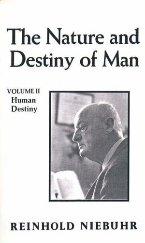 The Nature and Destiny of Man: Human Destiny v. 2 (Gifford Lectures)
