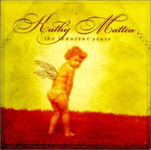 Kathy Mattea - The Innocent Years - Zortam Music