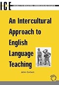 An Intercultural Approach to English Language Teaching (Languages for Intercultural Communication and Education, 7)