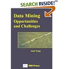 Click here to buy Data Mining: Opportunities and Challenges by  John Wang.