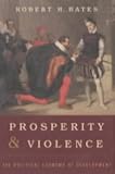 Prosperity and Violence: The Political Economy of Development