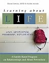 Learning about L.I.F.E.--Love, Infatuation, Friendship, Exploitation: A Family-Based Program on Relationships and Abuse Prevention