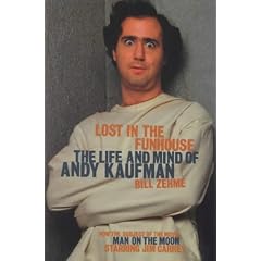 Lost in the Funhouse: The Life and Mind of Andy Kaufman