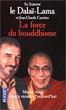  Dala�-Lama La Force du Bouddhisme 