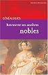Rechercher ses anc�tres nobles