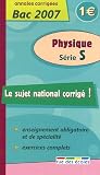 Physique S�rie S : Annales corrig�es Bac 2007