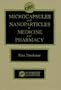 Microcapsules and Nanoparticles in Medicine and Pharmacy