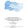 Light Scattering in Semiconductor Structures and Superlattices (NATO Science Series: B:) by D.J. Lockwood and Jeff F. Young