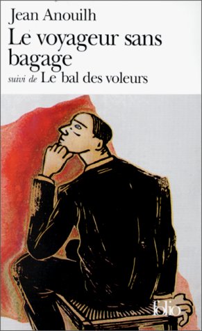 Le Voyageur sans bagage, suivi de Le Bal des voleurs