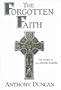 The Forgotten Faith: the witness of the Celtic Saints