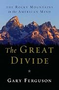 The Great Divide: The Rocky Mountains in the American Mind