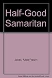 The half-good Samaritan