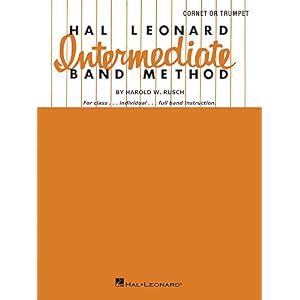 Hal Leonard Intermediate Band Method: B-flat Cornet or Trumpet