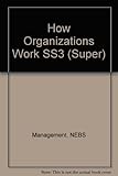 How organizations work