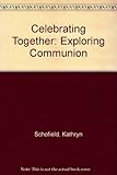 Celebrating together : exploring communion