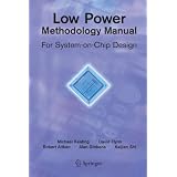 Low Power Methodology Manual: For System-on-Chip Design