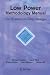 Low Power Methodology Manual: For System-on-chip Design