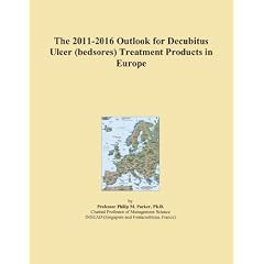 The 2011-2016 Outlook for Decubitus Ulcer (bedsores) Treatment Products in Europe by Icon Group International