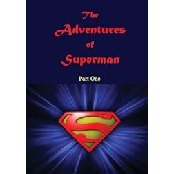 The Adventures of Superman - Part One