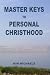 Master Keys to Personal Christhood