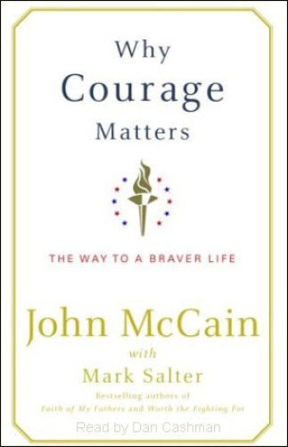 Why Courage Matters: The Way to a Braver Life (Unabridged)