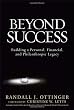 Beyond Success: Building a Personal, Financial, and Philanthropic Legacy