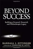 Beyond Success: Building a Personal, Financial, and Philanthropic Legacy