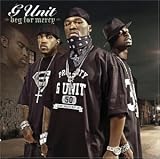 G-Unit -  Beg for Mercy
