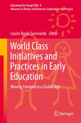 World Class Initiatives and Practices in Early Education: Moving Forward in a Global Age: 9 (Educating the Young Child)
