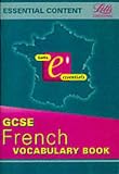 GCSE French Vocabulary Book (GCSE essentials)