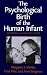 The Psychological Birth of the Human Infant: Symbiosis and Individuation
