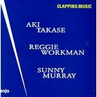 Clapping Music by Reggie Workman, Takase/Workman/Murray, and Sunny Murray