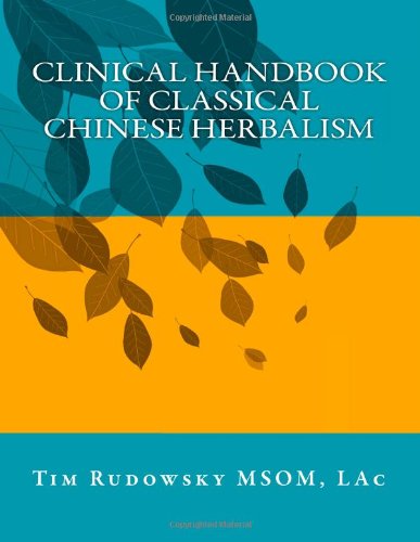 clinical handbook of classical chinese herbalism