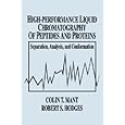 High-Performance Liquid Chromatography of Peptides and Proteins: Separation, Analysis, and Conformation