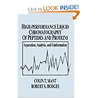High-Performance Liquid Chromatography of Peptides and Proteins: Separation, Analysis, and... by Colin T. Mant and Robert S. Hodges