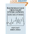 High-Performance Liquid Chromatography of Peptides and Proteins: Separation, Analysis, and Conformation by  Colin T. Mant and Robert S. Hodges