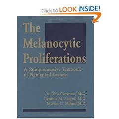 The Melanocytic Proliferation: A Comprehensive Textbook of Pigmented Lesions
