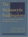 The Melanocytic Proliferation: A Comprehensive Textbook of Pigmented Lesions