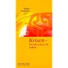 Krisen, Wendezeiten im Leben