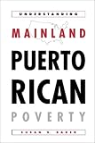 Understanding Mainland Puerto Rican Poverty