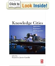 Knowledge Cities: Approaches, Experiences, and Perspectives